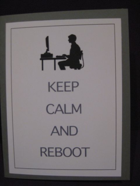 Keep calm/reboot