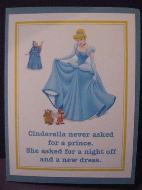 Cinderella never asked for a prince