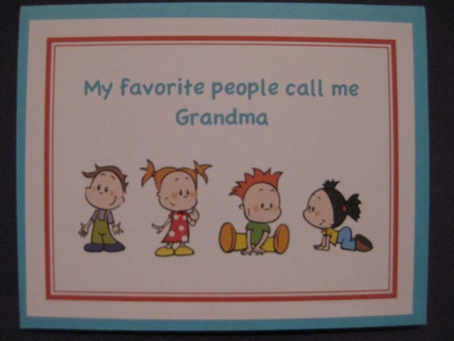 Favorite people call me Grandma