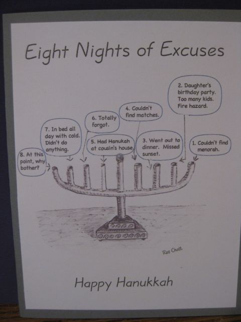 Eight nights of excuses