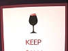 Keep calm/drink wine